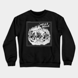 Hells Bells Crewneck Sweatshirt